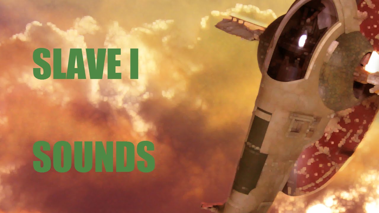 SLAVE I - Sounds