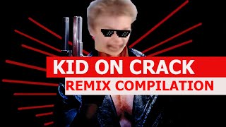 Kid On Crack - REMIX COMPILATION