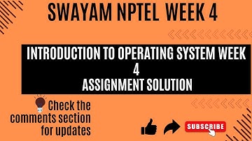 NPTEL INTRODUCTION TO OPERATING SYSTEM WEEK 4 ASSIGNMENT SOLUTION #nptel  #nptelanswers #nptelquiz