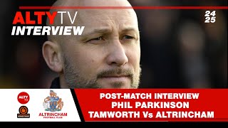 PHIL PARKINSON - TAMWORTH Vs ALTRINCHAM - Post-Match Audio Interview 28/09/2024