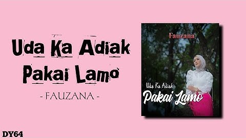 FAUZANA - Uda Ka Adiak Pakai Lamo || Lirik Lagu Minang Viral