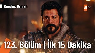 Kuruluş Osman 123. Bölüm | İlk 15 Dakika @KurulusOsman