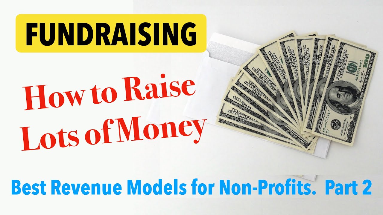 Fundraising Ideas. How to Raise Money for a Cause or Non