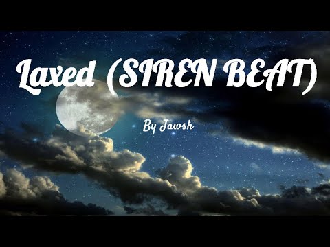 Jawsh 685 Laxed SIREN BEAT Sped Up 