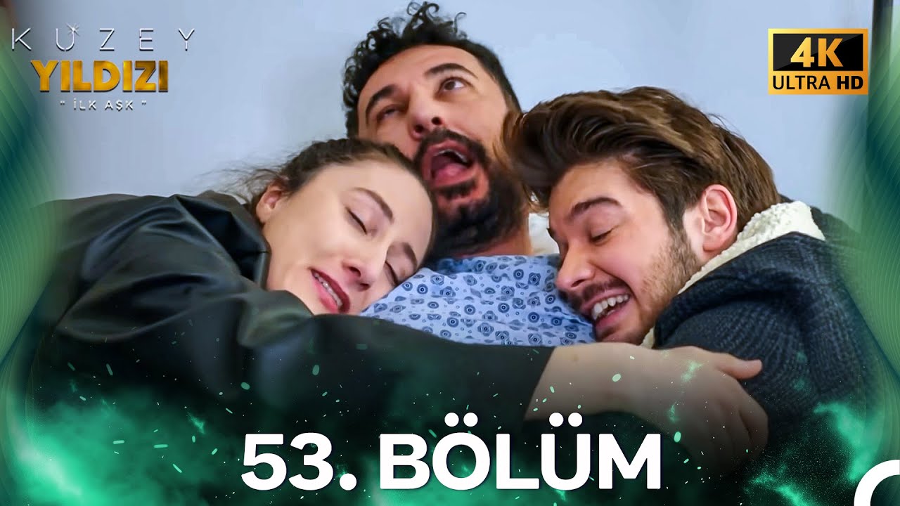 #YENİDEN Kuzey Yıldızı İlk Aşk 53. Bölüm (4K)