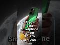 Top 5 All-Rounder Phones Under 25,000 You Can Buy Right Now! #shorts #smartphone #april2026 #viral