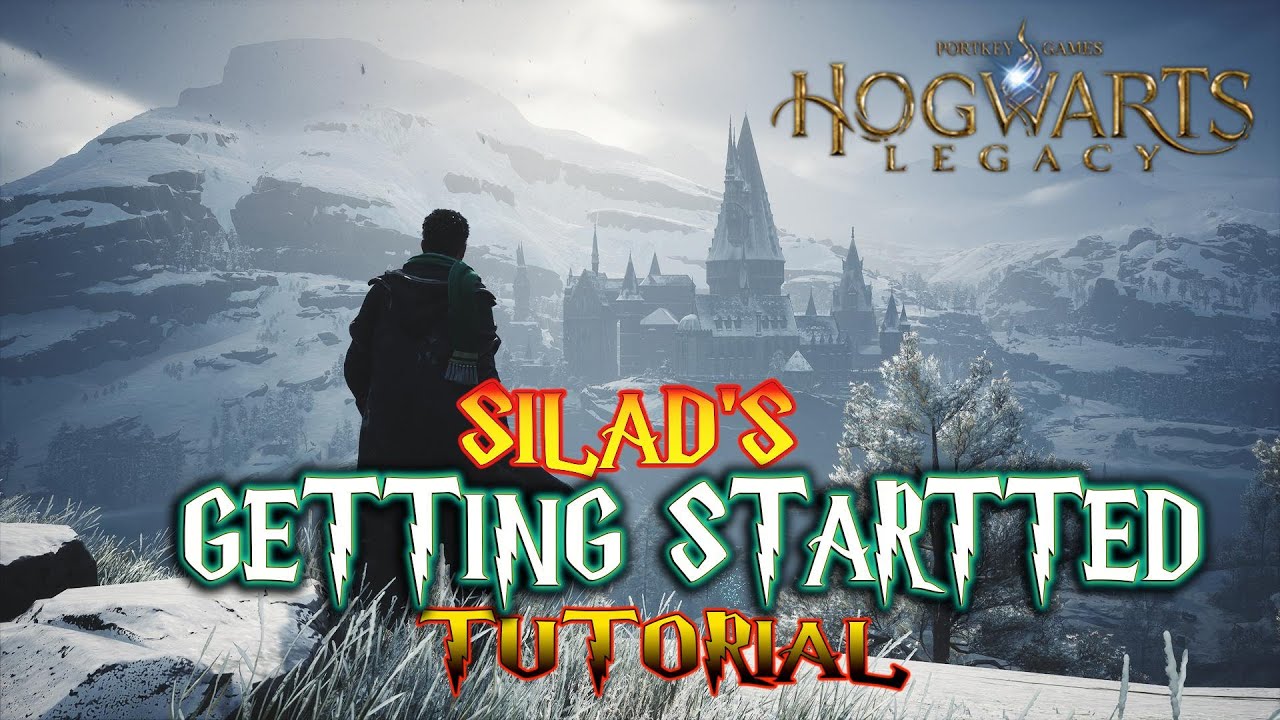 Hogwarts Legacy | SILAD's Getting Started Tutorial - YouTube