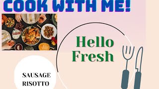 Hello Fresh| Cook With Me| Review | Risotto w/ Peppers and Sausage *Not sponsored