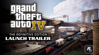 Grand Theft Auto IV: Definitive Edition - Launch Trailer 2025 | PS5,Xbox Series X and PC
