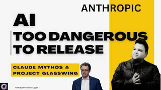 Anthropic Built an AI Too Dangerous to Release: Claude Mythos & Project Glasswing