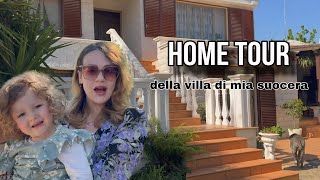 HOME TOUR DELLA VILLA DI MIA SUOCERA