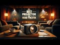 Best Projector for Home Theater 2024 - TOP 5