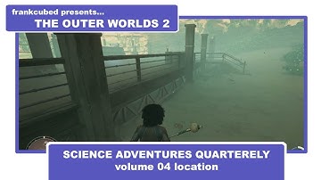 The Outer Worlds 2 SCIENCE ADVENTURES QUARTERELY volume 04 location