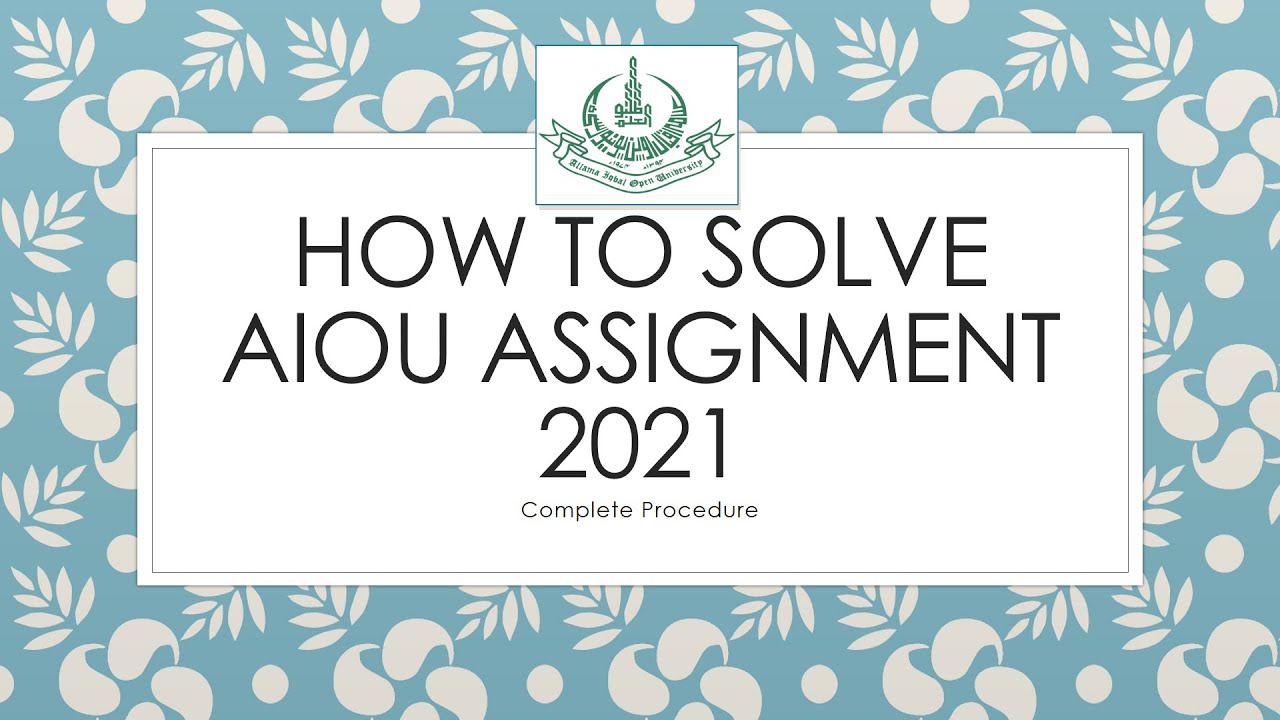 aiou written assignments spring 2021