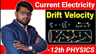 Class-12th Physics- || Current Electricity -Drift velocity of Free Electrons || Detailed Derivation