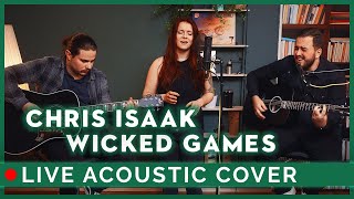 Chirs Isaak - Wicked Games (Live Acoustic Cover by Seven Hours)