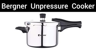 Watch before buying Bergner Unpressure Cooker