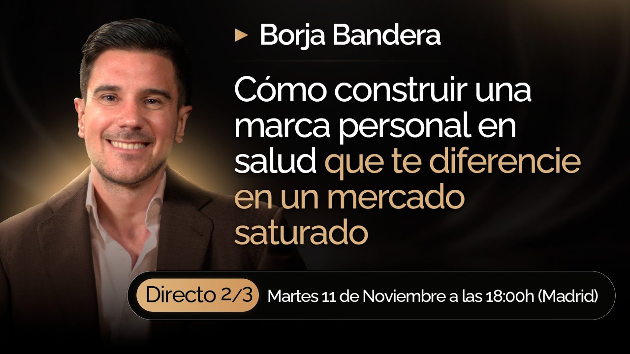 [2/3] Cómo construir una marca personal en salud que te diferencie en un mercado saturado