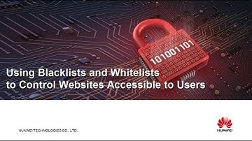 HUAWEI USG6000 Series: Using Blacklists and Whitelists to Control Websites Accessible to Users
