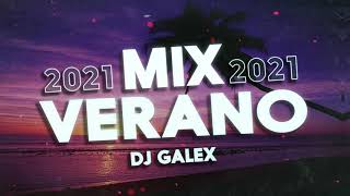 MIX VERANO 🍹 ENGANCHADO FIESTERO 2020 &amp; 2021 🔥 ENERO | DJ GALEX