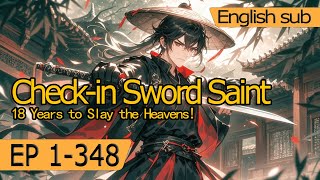 wuxia Sword Saint Check-in 1-348 18 Years to Slay the Heavens