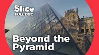 The Louvre: Building a Symbol | FULL DOCUMENTARY