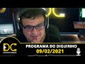 Programa do Diguinho -  09/02/2021