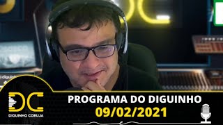 Programa do Diguinho -  09/02/2021