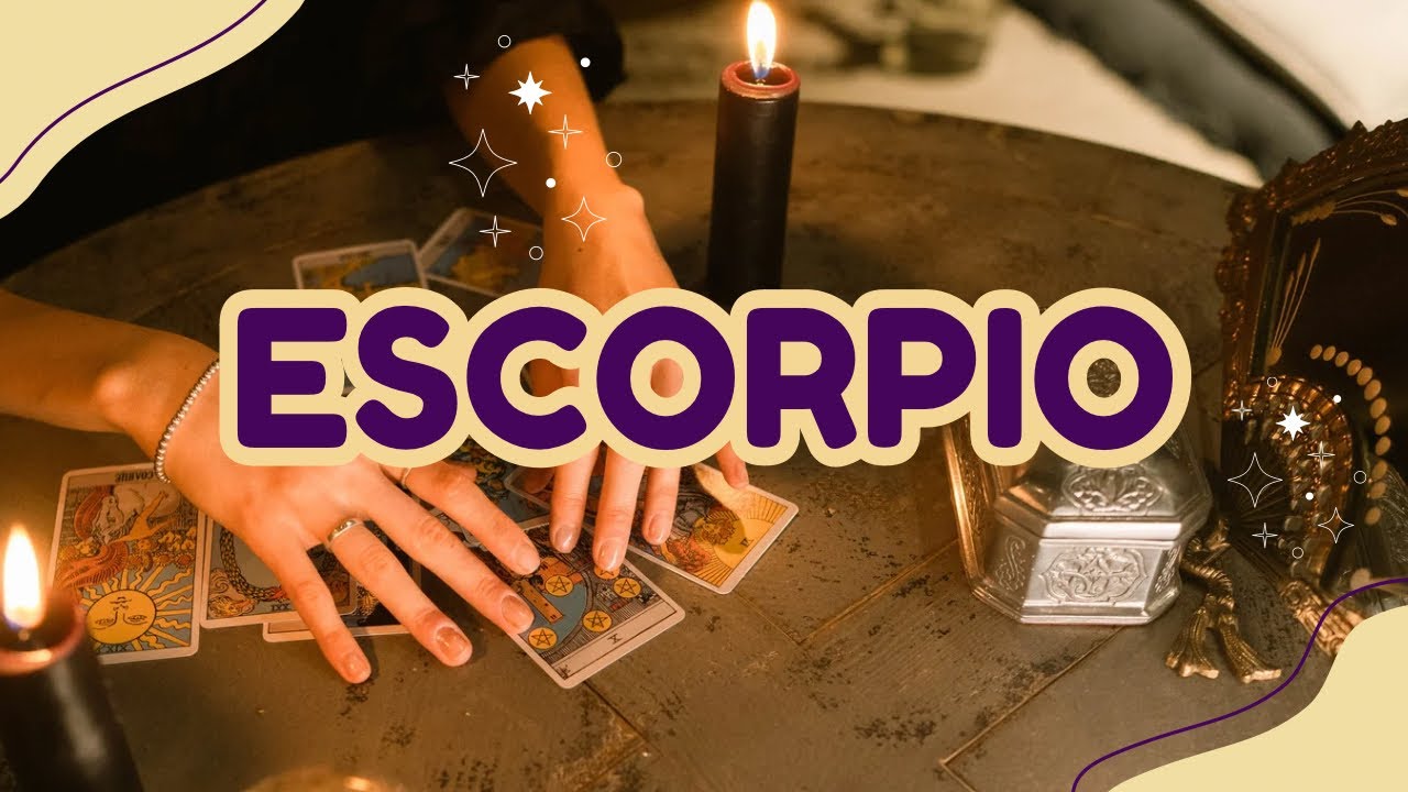 ESCORPIO ♏️ TIENES QUE ESCUCHAR ESTO: ALGUIEN DEL PASADO QUIERE ...