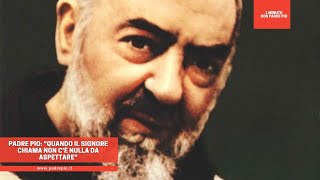 Padre Pio: "When the Lord calls, there's nothing to wait for." screenshot 5