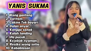 YANIS SUKMA FULL ALBUM TERBARU 2026 WONG GANTENG - LAKINE TEK BAYARI - DALAN ANYAR