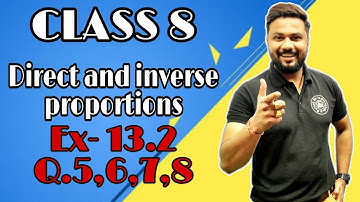 class 8 maths chapter 13 Direct and inverse proportions ex- 13.2  Q. 5,6,7,8