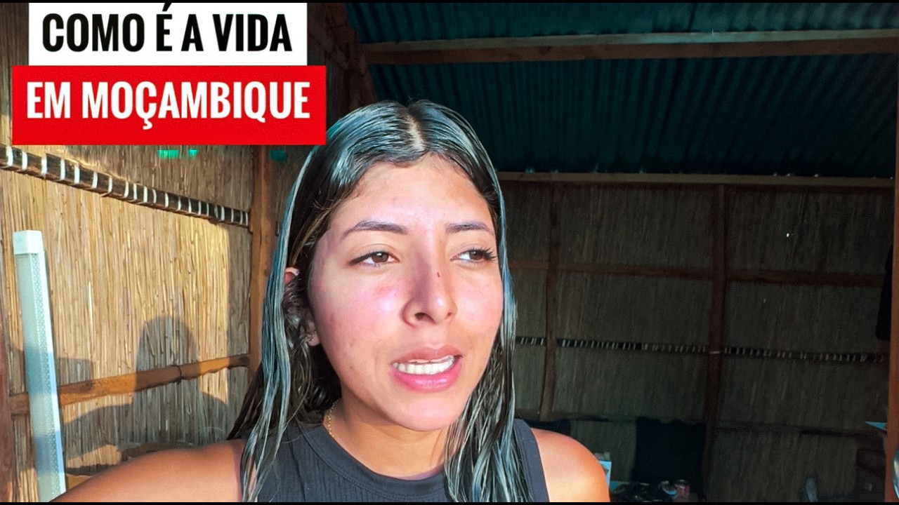 COMO ESTÁ SENDO A VIDA DE UMA BRASILEIRA EM MOÇAMBIQUE ÁFRICA!🇧🇷🇲🇿