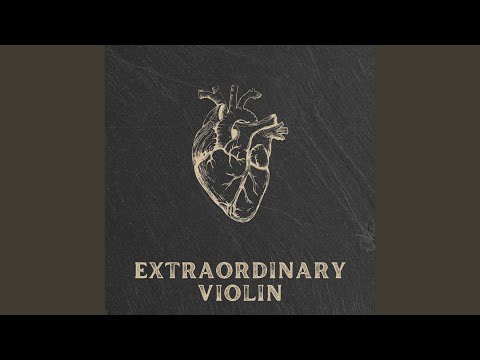 Extraordinary Violin