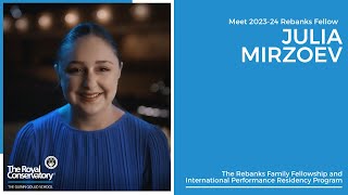 Meet 202324 Rebanks Fellow Julia Mirzoev, Violin