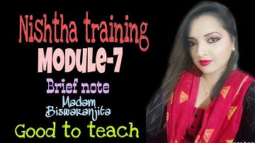 #nishtha #module-7 #madambiswaranjita ||Nishtha Module-7Brief note ||