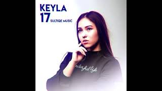 Keyla - 17 ( sultiqe remix )