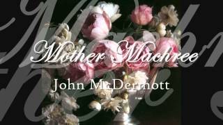 John McDermott - Mother Machree chords