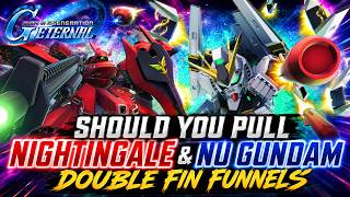 SHOULD YOU PULL FOR NIGHTINGALE & NU GUNDAM DOUBLE FIN FUNNLES SD Gundam G Generation Eternal