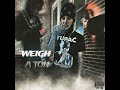 WEIGH A TON (Official Audio)