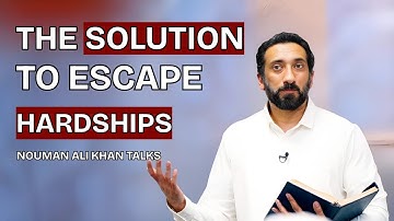 The Solution to Escape Hardship | Khutbah | Nouman Ali Khan Talks