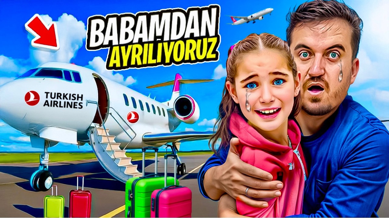 BABAMDAN İLK KEZ AYRILIYORUZ !! ELİF SİNEM GİTMEK İSTEMEDİ !! AĞLADI 