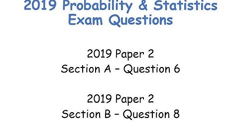 LCHL - 2019 Probability & Statistics Questions - Paper 2 - Q6 & Q8