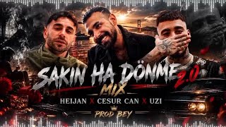 Heijan & Cesurcan & Uzi Sakın Ha Dönme 2.0 (Mix)