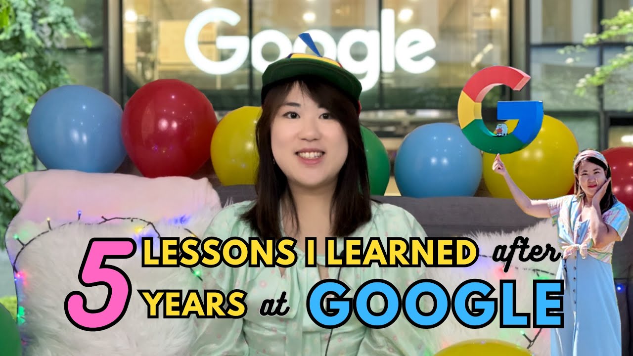 5 Lessons I Learned after 5 Years at Google (5th Googleversary Vlog ...