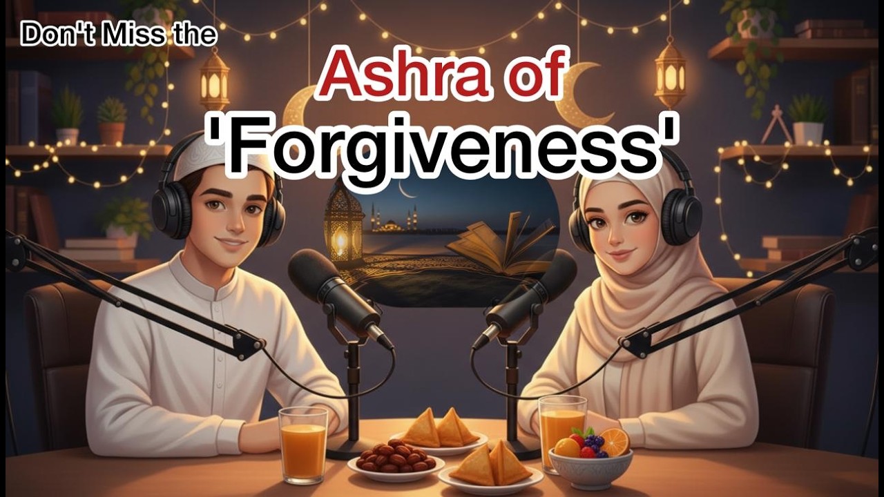 Don't Miss the Ashra of Forgiveness | Slow Clear English | Ramadan Reminder