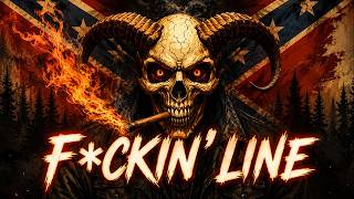 F*CKIN’ LINE 💀 | Redneck Outlaw Rap Banger 2026 (EXPLICIT LYRICS) 🔥