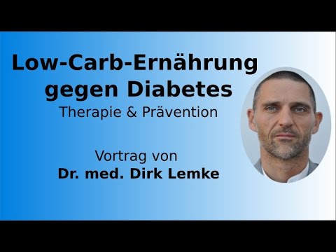 Low-Carb-Ernährung gegen Diabetes - Therapie & Prävention - Dr. med. Dirk Lemke