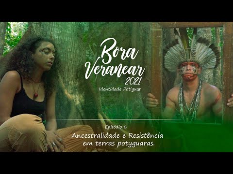 6º Episódio | Identidade Potiguar | Ancestralidade e Resistência em terras potyguaras 6º Episódio | Identidade Potiguar | Ancestralidade e Resistência em terras potyguaras
