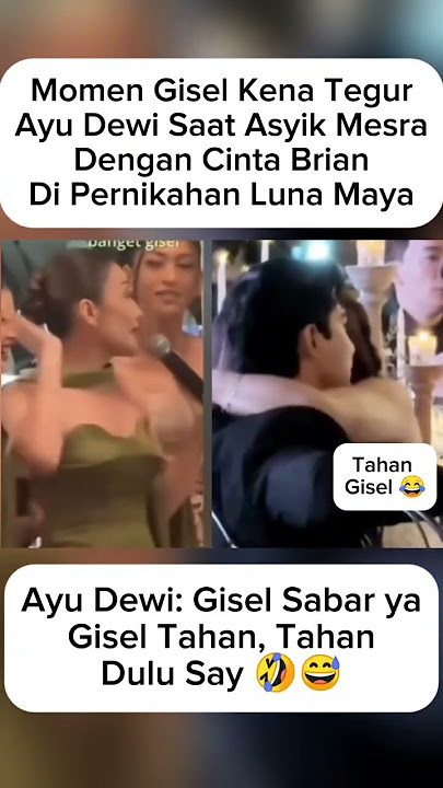 Gisel was reprimanded by Ayu Dewi for being intimate with Cinta Brian 😅#ayudewi #giselle #shortvideo